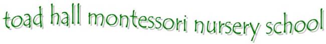 Toad Hall Montessori Nursery School